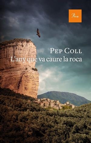 L'ANY QUE VA CAURE LA ROCA | 9788475888415 | COLL, PEP | Galatea Llibres | Llibreria online de Reus, Tarragona | Comprar llibres en català i castellà online