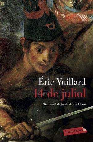 14 DE JULIOL | 9788417423780 | VUILLARD, ÉRIC | Galatea Llibres | Llibreria online de Reus, Tarragona | Comprar llibres en català i castellà online