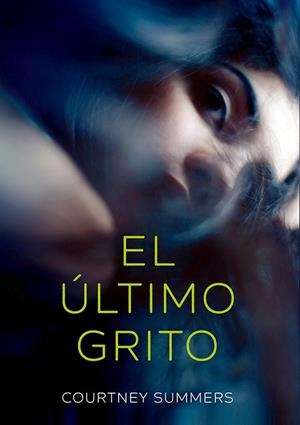 EL ÚLTIMO GRITO | 9788424666118 | SUMMERS, COURTNEY | Galatea Llibres | Llibreria online de Reus, Tarragona | Comprar llibres en català i castellà online