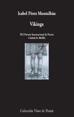 VIKINGA | 9788498954081 | PÉREZ MONTALBÁN, ISABEL | Galatea Llibres | Librería online de Reus, Tarragona | Comprar libros en catalán y castellano online