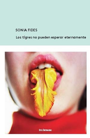 LOS TIGRES NO PUEDEN ESPERAR ETERNAMENTE | 9788412229912 | FIDES, SONIA | Galatea Llibres | Librería online de Reus, Tarragona | Comprar libros en catalán y castellano online