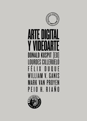 ARTE DIGITAL Y VIDEOARTE | 9788494970030 | KUSPIT, DONALD | Galatea Llibres | Llibreria online de Reus, Tarragona | Comprar llibres en català i castellà online