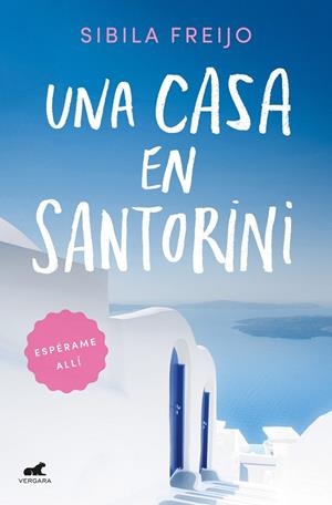 UNA CASA EN SANTORINI | 9788418045103 | FREIJO, SIBILA | Galatea Llibres | Llibreria online de Reus, Tarragona | Comprar llibres en català i castellà online