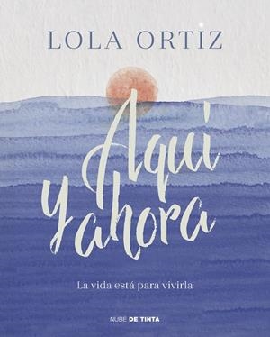 AQUÍ Y AHORA | 9788417605520 | ORTIZ, LOLA | Galatea Llibres | Librería online de Reus, Tarragona | Comprar libros en catalán y castellano online