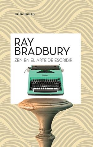 ZEN EN EL ARTE DE ESCRIBIR | 9788445007471 | BRADBURY, RAY | Galatea Llibres | Librería online de Reus, Tarragona | Comprar libros en catalán y castellano online