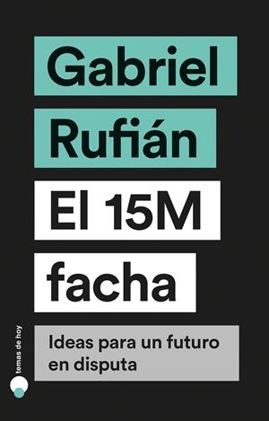 EL 15M FACHA | 9788499988023 | RUFIÁN, GABRIEL | Galatea Llibres | Llibreria online de Reus, Tarragona | Comprar llibres en català i castellà online