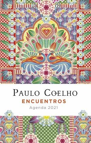 ENCUENTROS AGENDA COELHO 2021 | 9788408227267 | COELHO, PAULO | Galatea Llibres | Llibreria online de Reus, Tarragona | Comprar llibres en català i castellà online