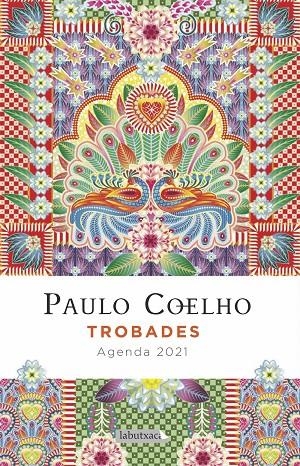 TROBADES. AGENDA COELHO 2021 | 9788417423537 | COELHO, PAULO | Galatea Llibres | Llibreria online de Reus, Tarragona | Comprar llibres en català i castellà online