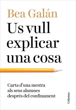 US VULL EXPLICAR UNA COSA | 9788466427173 | GALÁN, BEA | Galatea Llibres | Llibreria online de Reus, Tarragona | Comprar llibres en català i castellà online