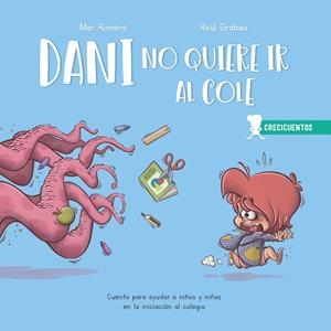 DANI NO QUIERE IR AL COLE | 9788426728210 | ROMERA, MAR/ GRABAU, RAÚL | Galatea Llibres | Librería online de Reus, Tarragona | Comprar libros en catalán y castellano online
