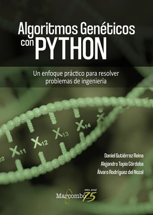 ALGORITMOS GENÉTICOS CON PYTHON | 9788426729859 | GUTIÉRREZ, DANIEL / ALEJANDRO TAPIA Y ALVARO RODRÍGUEZ | Galatea Llibres | Llibreria online de Reus, Tarragona | Comprar llibres en català i castellà online