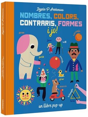 NOMBRES, COLORS, CONTRARIS, FORMES I JO! | 9788491016229 | ARRHENIUS, INGELA P. | Galatea Llibres | Librería online de Reus, Tarragona | Comprar libros en catalán y castellano online