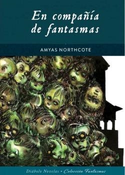 EN COMPAÑIA DE FANTASMAS | 9788418320071 | NORTHCOTE, AMYAS | Galatea Llibres | Librería online de Reus, Tarragona | Comprar libros en catalán y castellano online