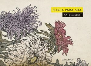 ELEGÍA PARA SITA | 9788412073881 | MILLETT, KATE | Galatea Llibres | Llibreria online de Reus, Tarragona | Comprar llibres en català i castellà online