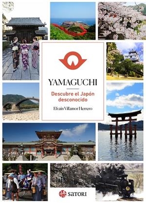 YAMAGUCHI. DESCUBRE EL JAPON DESCONOCIDO | 9788417419486 | VILLAMOR HERRERO, EFRAIN | Galatea Llibres | Llibreria online de Reus, Tarragona | Comprar llibres en català i castellà online