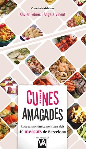 CUINES AMAGADES | 9788490349212 | FEBRÉS VERDÚ, XAVIER/VINENT BESALDUCH, ÀNGELA | Galatea Llibres | Llibreria online de Reus, Tarragona | Comprar llibres en català i castellà online