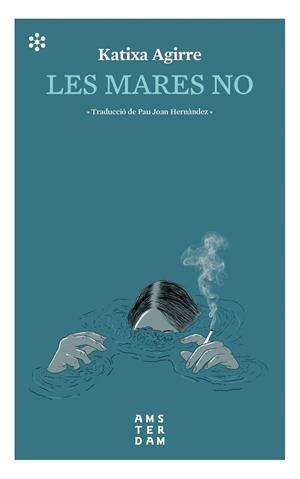LES MARES NO | 9788417918309 | AGIRRE MIGUÉLEZ, KATIXA | Galatea Llibres | Librería online de Reus, Tarragona | Comprar libros en catalán y castellano online