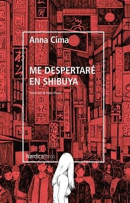 ME DESPERTARÉ EN SHIBUYA | 9788418067853 | CIMA, ANNA | Galatea Llibres | Librería online de Reus, Tarragona | Comprar libros en catalán y castellano online