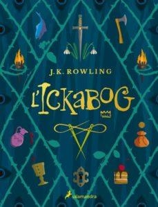 L'ICKABOG | 9788418174407 | ROWLING, J.K. | Galatea Llibres | Librería online de Reus, Tarragona | Comprar libros en catalán y castellano online