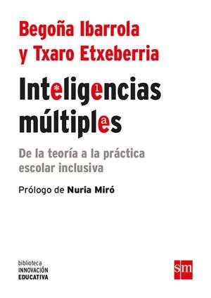 INTELIGENCIAS MULTIPLES | 9788467593617 | IBARROLA, BEGON~A/ETXEBERRIA ZUBELDIA, TXARO | Galatea Llibres | Librería online de Reus, Tarragona | Comprar libros en catalán y castellano online