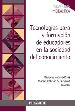 TECNOLOGÍAS PARA LA FORMACIÓN DE EDUCADORES EN LA SOCIEDAD DEL CONOCIMIENTO | 9788436843200 | RAPOSO-RIVAS, MANUELA/CEBRIÁN DE LA SERNA, MANUEL | Galatea Llibres | Llibreria online de Reus, Tarragona | Comprar llibres en català i castellà online