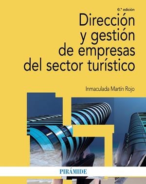 DIRECCIÓN Y GESTIÓN DE EMPRESAS DEL SECTOR TURÍSTICO | 9788436843262 | MARTÍN ROJO, INMACULADA | Galatea Llibres | Librería online de Reus, Tarragona | Comprar libros en catalán y castellano online