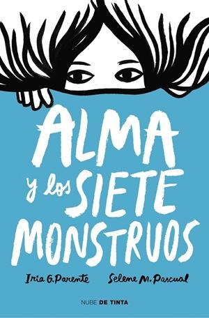 ALMA Y LOS SIETE MONSTRUOS | 9788417605575 | PARENTE, IRIA/M. PASCUAL, SELENE | Galatea Llibres | Llibreria online de Reus, Tarragona | Comprar llibres en català i castellà online