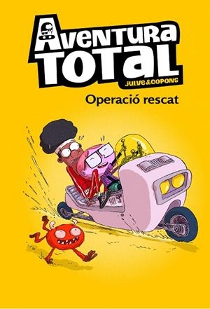 OPERACIÓ RESCAT (SERIE AVENTURA TOTAL) | 9788448855093 | JULVE, ÒSCAR/COPONS, JAUME | Galatea Llibres | Llibreria online de Reus, Tarragona | Comprar llibres en català i castellà online