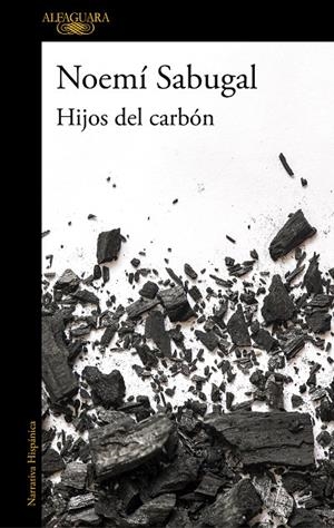 HIJOS DEL CARBÓN | 9788420439440 | SABUGAL, NOEMÍ | Galatea Llibres | Librería online de Reus, Tarragona | Comprar libros en catalán y castellano online