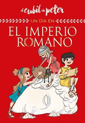 UN DÍA EN EL IMPERIO ROMANO | 9788420441061 | EL CUBIL DE PETER | Galatea Llibres | Llibreria online de Reus, Tarragona | Comprar llibres en català i castellà online