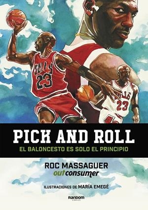 PICK AND ROLL. EL BALONCESTO ES SOLO EL PRINCIPIO | 9788417247683 | MASSAGUER, ROC | Galatea Llibres | Llibreria online de Reus, Tarragona | Comprar llibres en català i castellà online