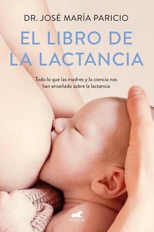 EL LIBRO DE LA LACTANCIA | 9788416076833 | PARICIO, JOSÉ MARÍA | Galatea Llibres | Librería online de Reus, Tarragona | Comprar libros en catalán y castellano online