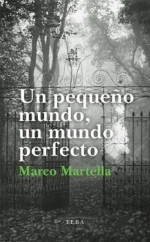 UN PEQUEÑO MUNDO, UN MUNDO PERFECTO | 9788412107562 | MARTELLA, MARCO | Galatea Llibres | Librería online de Reus, Tarragona | Comprar libros en catalán y castellano online
