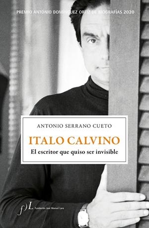ITALO CALVINO. EL ESCRITOR QUE QUISO SER INVISIBLE | 9788417453510 | SERRANO CUETO, ANTONIO | Galatea Llibres | Llibreria online de Reus, Tarragona | Comprar llibres en català i castellà online