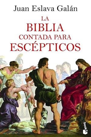 LA BIBLIA CONTADA PARA ESCÉPTICOS | 9788408227519 | ESLAVA GALÁN, JUAN | Galatea Llibres | Librería online de Reus, Tarragona | Comprar libros en catalán y castellano online