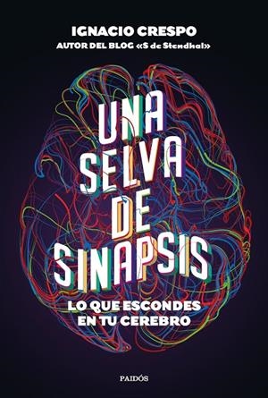 UNA SELVA DE SINAPSIS | 9788449337215 | CRESPO, IGNACIO | Galatea Llibres | Librería online de Reus, Tarragona | Comprar libros en catalán y castellano online