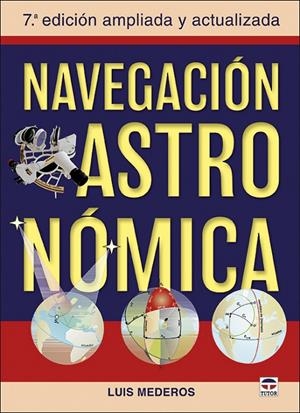 NAVEGACIÓN ASTRONÓMICA | 9788416676903 | MEDEROS MARTÍN, LUIS | Galatea Llibres | Librería online de Reus, Tarragona | Comprar libros en catalán y castellano online