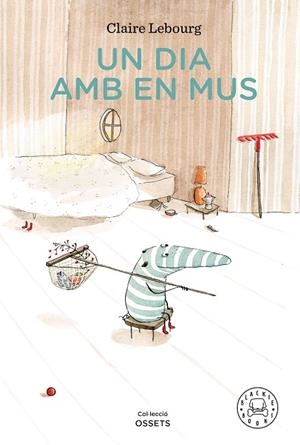 UN DIA AMB EN MUS | 9788418187230 | LEBOURG, CLAIRE | Galatea Llibres | Librería online de Reus, Tarragona | Comprar libros en catalán y castellano online