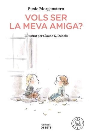 VOLS SER LA MEVA AMIGA? | 9788418187216 | MORGENSTERN, SUSIE | Galatea Llibres | Librería online de Reus, Tarragona | Comprar libros en catalán y castellano online
