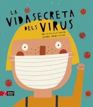 LA VIDA SECRETA DELS VIRUS | 9788417374723 | AA.VV. | Galatea Llibres | Librería online de Reus, Tarragona | Comprar libros en catalán y castellano online