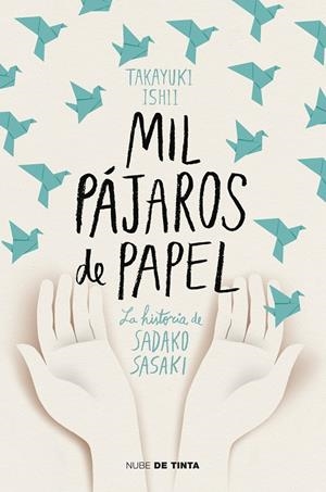 MIL PÁJAROS DE PAPEL | 9788417605438 | TAKAYUKI,ISHII | Galatea Llibres | Librería online de Reus, Tarragona | Comprar libros en catalán y castellano online