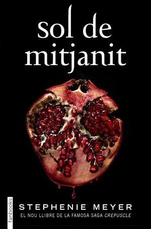 SOL DE MITJANIT | 9788418327162 | MEYER, STEPHENIE | Galatea Llibres | Librería online de Reus, Tarragona | Comprar libros en catalán y castellano online
