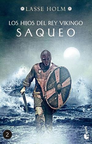 LOS HIJOS DEL REY VIKINGO. SAQUEO | 9788467060454 | HOLM, LASSE | Galatea Llibres | Llibreria online de Reus, Tarragona | Comprar llibres en català i castellà online