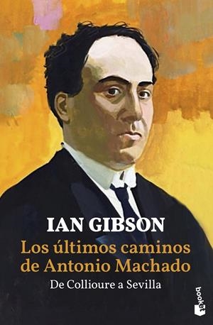 LOS ÚLTIMOS CAMINOS DE ANTONIO MACHADO | 9788467059236 | GIBSON, IAN | Galatea Llibres | Llibreria online de Reus, Tarragona | Comprar llibres en català i castellà online