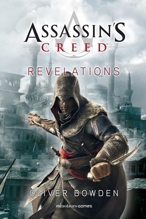 ASSASSIN'S CREED. REVELATIONS | 9788445008263 | BOWDEN, OLIVER | Galatea Llibres | Llibreria online de Reus, Tarragona | Comprar llibres en català i castellà online