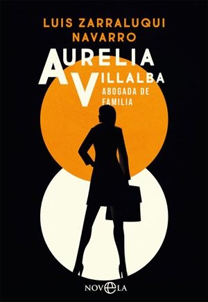 AURELIA VILLALBA. ABOGADA DE FAMILIA | 9788491648901 | ZARRALUQUI NAVARRO, LUIS | Galatea Llibres | Llibreria online de Reus, Tarragona | Comprar llibres en català i castellà online