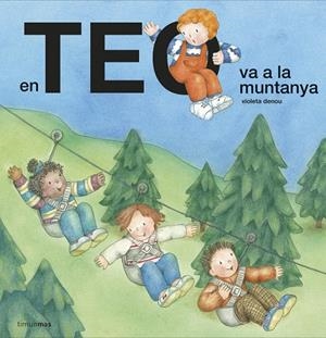 EN TEO VA A LA MUNTANYA | 9788418135378 | DENOU, VIOLETA | Galatea Llibres | Llibreria online de Reus, Tarragona | Comprar llibres en català i castellà online