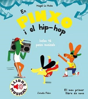 EN PINXO I EL HIP-HOP. LLIBRE MUSICAL | 9788491379614 | LE HUCHE, MAGALI | Galatea Llibres | Llibreria online de Reus, Tarragona | Comprar llibres en català i castellà online