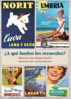 A QUE HUELEN LOS RECUERDOS? MARCAS QUE DEJAN HUELLA | 9788418320088 | RUIZ, FERNANDO | Galatea Llibres | Librería online de Reus, Tarragona | Comprar libros en catalán y castellano online