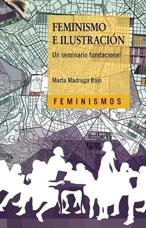 FEMINISMO E ILUSTRACIÓN | 9788437641324 | MADRUGA BAJO, MARTA | Galatea Llibres | Llibreria online de Reus, Tarragona | Comprar llibres en català i castellà online